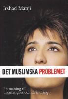 Det muslimska problemet: En maning till uppriktighet och f&ouml;r&auml;ndring