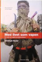 Med livet som vapen: En bok om sj&auml;lvmordsbombare