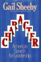 Character: America&rsquo;s Search for Leadership