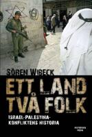 Ett land, tv&aring; folk: Israel-Palestina-konfliktens historia