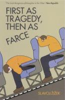 First as Tragedy, then as Farce