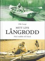 Mitt livs l&aring;ngrodd: Med roddb&aring;t till Irland