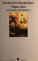 Slipat glas och andra ber&auml;ttelser
