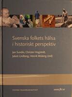 Svenska folkets h&auml;lsa i historiskt perspektiv