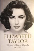 Elizabeth Taylor: Stj&auml;rnan, kvinnan, legenden