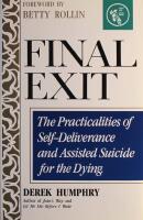 Final Exit: The Practicalities of Self-Deliverance and Assisted Suicide for the Dying