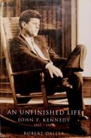 An Unfinished Life: John F. Kennedy 1917 - 1963