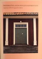 &Ouml;sterg&ouml;tlands byggnadsminnen: V&auml;gvisare till 65 byggnadsmilj&ouml;er