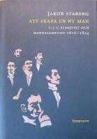 Att skapa en ny man: C. J. L. Almqvist och Mannasamfund 1816-1824