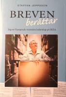 Breven ber&auml;ttar: Ingvar Kamprads vision&auml;ra ledarskap p&aring; IKEA