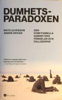 Dumhetsparadoxen: Den funktionella dumhetens f&ouml;rdelar och fallgropar