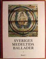 Sveriges medeltida ballader del 1-5 (Band 1: Naturmytiska visor, band 2: Legendvisor - Historiska visor, band 3: Riddarvisor I, band 4:1: Riddarvisor II, band 4:2: Riddarvisor II, band 5:1: K&auml;mpavisor - Sk&auml;mtvisor I, band 5:2: Sk&auml;mtvisor II