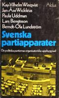 Svenska partiapparater: De politiska partiernas organisatoriska uppbyggnad