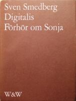 Digitalis: F&ouml;rh&ouml;r om Sonja
