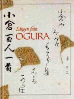 S&aring;ngen fr&aring;n Ogura: Den japanska lyrikantologin Ogura hyakunin isshu