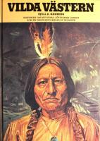 Vilda v&auml;stern: Historien om det stora l&ouml;ftesrika landet som en g&aring;ng befolkades av indianer