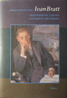 Ivan Bratt: Legendarisk l&auml;kare - Systemets grundare