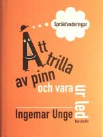 Att trilla av pinn och vara ur led: Spr&aring;kfunderingar