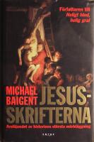 Jesusskrifterna: Avsl&ouml;jandet av historiens st&ouml;rsta m&ouml;rkl&auml;ggning