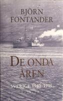 De onda åren: Sverige 1940-1945