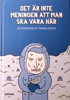 Det är inte meningen att man ska vara här