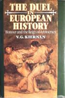 The Duel in European History: Honour and the Reign of Aristocracy