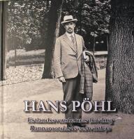 Hans P&ouml;hl: Estlandssvenskarnas h&ouml;vding: En biografi &ouml;ver Hans P&ouml;hl (1876-1930), estlandssvenskarnas fr&auml;mste f&ouml;retr&auml;dare och ledare