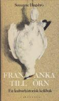 Fr&aring;n anka till &ouml;rn: En kulturhistorisk kokbok