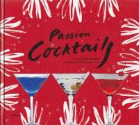 Passion: Cocktails &ndash; Lajla Johanssons 200 b&auml;sta recept