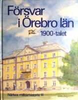 F&ouml;rsvar i &Ouml;rebro l&auml;n: 1900-talet