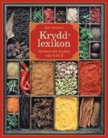 Kryddlexikon: V&auml;rldens alla kryddor fr&aring;n A till &Ouml;