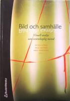 Bild och samh&auml;lle: Visuell analys som vetenskaplig metod