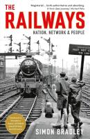 The Railways: Nation, Network & People