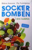 Sockerbomben i din hj&auml;rna: Bli fri fr&aring;n ditt sockerberoende