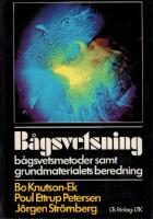 B&aring;gsvetsning: B&aring;gsvetsmetoder samt grundmaterialets beredning