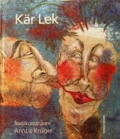 K&auml;r lek: AnnLis Kr&uuml;ger &ndash; Textilkonstn&auml;r