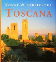Konst & Arkitektur: Toscana