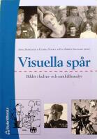 Visuella sp&aring;r: Bilder i kultur- och samh&auml;llsanalys