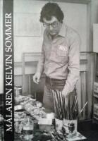 M&aring;laren Kelvin Sommer: Det yttre och det inre landskapets m&aring;lare