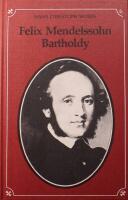 Felix Mendelssohn Bartholdy