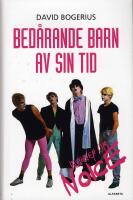 Bed&aring;rande barn av sin tid: Historien om Noice