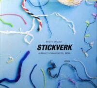 Stickverk: 40 projekt fr&aring;n avigan till r&auml;tan