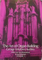 The Art of Organ-Building &ndash; Volume I-II