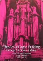 The Art of Organ-Building &ndash; Volume I-II