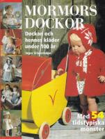 Mormors dockor: Dockan och hennes kl&auml;der under 100 &aring;r
