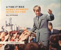 A Time it Was: Bobby Kennedy in the Sixties