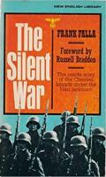 The Silent War: The Inside Story of the Channel Islands Under the Nazi Jackboot