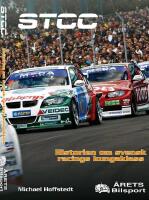 STCC - Swedish Touring Car Championship: Svenska standardvagnsm&auml;sterskapet inom banracing 1996-2008: Historien om svensk racings kungaklass