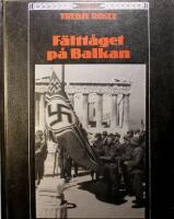 Tredje riket: F&auml;ltt&aring;get p&aring; Balkan