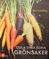 Odla dina egna gr&ouml;nsaker